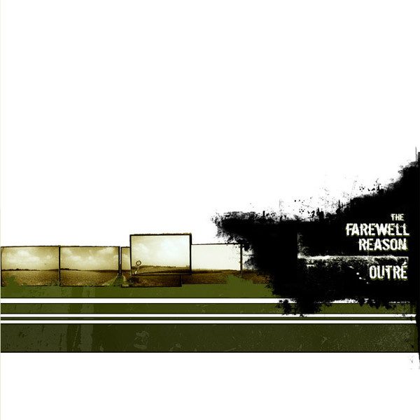THE FAREWELL REASON / OUTRE'