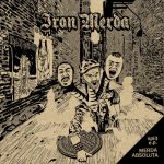Iron Merda / Fracas Absoluta