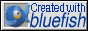 Made with Bluefish