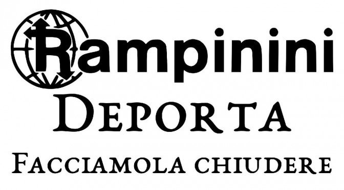 RAMPININI DEPORTA, FACCIAMOLA CHIUDERE