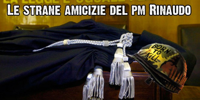 Le strane amicizie del pm Rinaudo (intervallo 2011/2012)