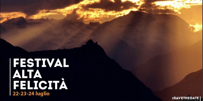 22/24 luglio. Festival ALTA Felicità