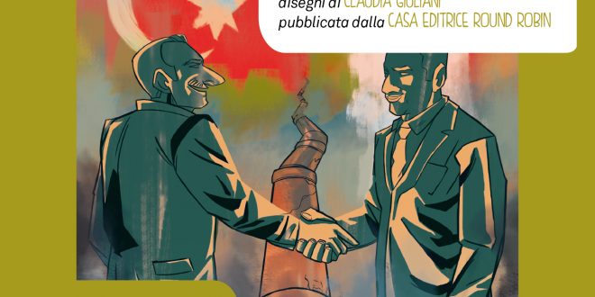 Presentazione della grafic novel “L’alleato Azero” (Gas e petrolio contro diritti umani) a cura del collettivo Re:Common e Claudia Giuliani