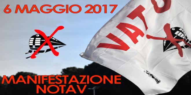 Il 6 Maggio 2017 sarà manifestazione no tav!